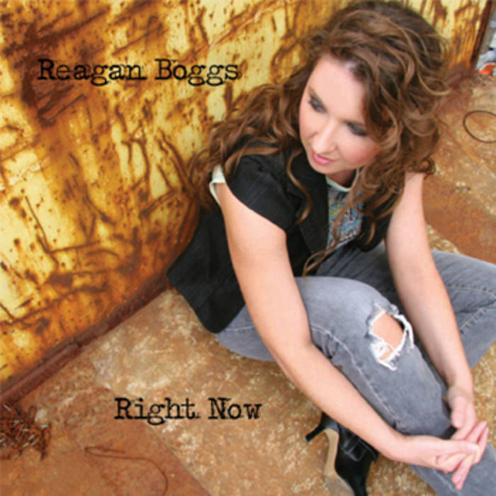 Reagan Boggs - Right Now